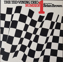 Load image into Gallery viewer, Ted Vining Trio - Number 1 - With Special Guest Brian Brown