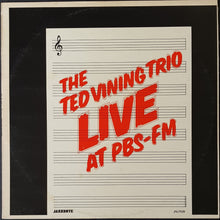 Load image into Gallery viewer, Ted Vining Trio - Live At PBS-FM