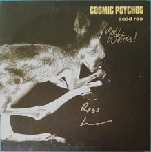 Load image into Gallery viewer, Cosmic Psychos - Dead Roo