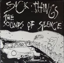 Load image into Gallery viewer, Sick Things - The Sounds Of Silence