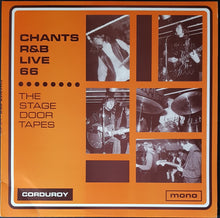 Load image into Gallery viewer, Chants R&amp;B - Live 66 (The Stage Door Tapes)