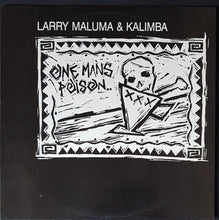 Load image into Gallery viewer, Larry Maluma &amp; Kalimba - One Mans Poison