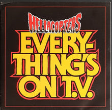 Load image into Gallery viewer, Hellacopters - Everything's On T.V.