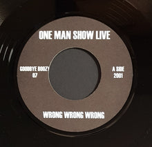 Load image into Gallery viewer, One Man Show Live - Wrong Wrong Wrong