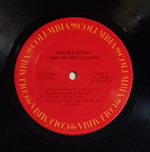 Load image into Gallery viewer, Weather Report - I Sing The Body Electric