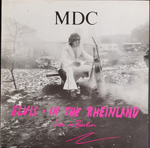 Load image into Gallery viewer, MDC - Elvis - In The Rheinland (Live In Berlin)