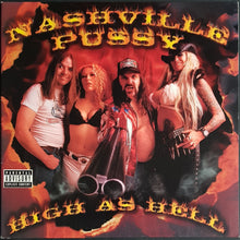 Load image into Gallery viewer, Nashville Pussy - High As Hell