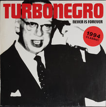 Load image into Gallery viewer, Turbonegro - Never Is Forever