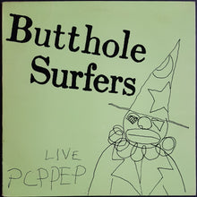 Load image into Gallery viewer, Butthole Surfers - Live PCPPEP