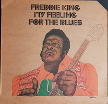 Load image into Gallery viewer, King, Freddie - My Feeling For The Blues