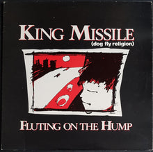 Load image into Gallery viewer, King Missile (Dog Fly Religion) - Fluting On The Hump