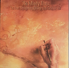 Load image into Gallery viewer, Moody Blues - To Our Childrens Childrens Children