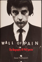 Load image into Gallery viewer, Spector, Phil - Wall Of Pain - The Biography Of Phil Spector