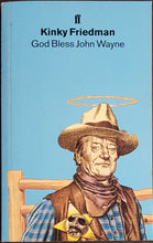 Load image into Gallery viewer, Kinky Friedman - God Bless John Wayne