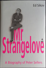 Load image into Gallery viewer, Peter Sellers - Mr Strangelove - A Biography Of