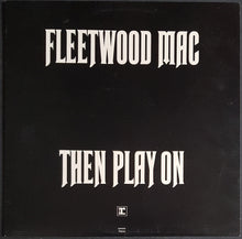 Load image into Gallery viewer, Fleetwood Mac - Then Play On - Reissue