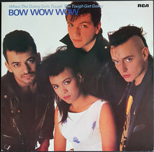 Load image into Gallery viewer, Bow Wow Wow - When The Going Gets Tough, The Tough Get Going