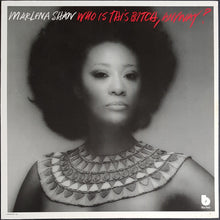 Load image into Gallery viewer, Shaw, Marlena - Who Is This Bitch, Anyway?