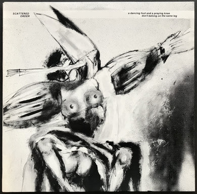 Scattered Order - A Dancing Foot And A Praying Knee Don't Belong On