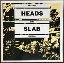 Load image into Gallery viewer, Severed Heads - City Slab Horror