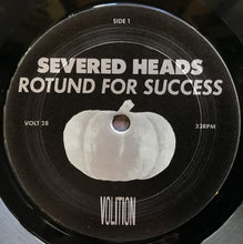 Load image into Gallery viewer, Severed Heads - Rotund For Success