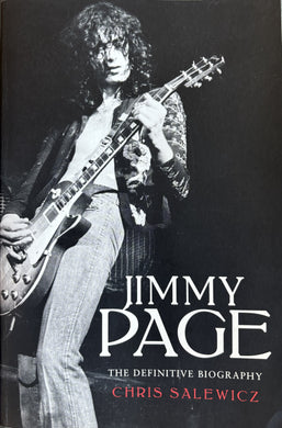 Page, Jimmy (Led Zeppelin)- Jimmy Page The Definitive Biography