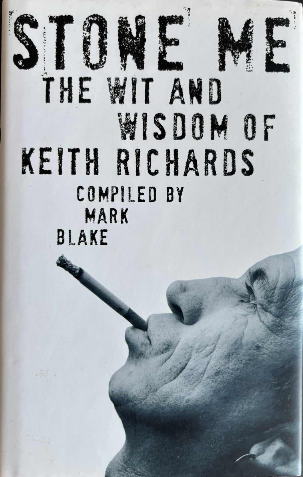 Richards, Keith- Stone Me - The Wit And Wisdom Of Keith Richards