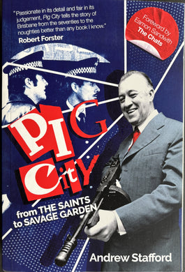 Stafford, Andrew (Author)- Pig City - From The Saints To Savage Garden