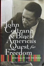 Load image into Gallery viewer, Coltrane, John - John Coltrane &amp; Black America&#39;s Quest For Freedom