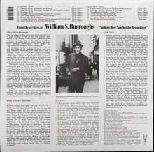 Load image into Gallery viewer, William S. Burroughs - Nothing Here Now But The Recordings
