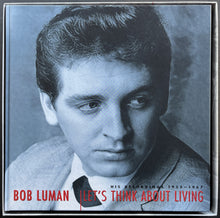 Load image into Gallery viewer, Bob Luman - Let&#39;s Think About Living -His Recordings 1955-1967