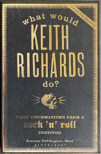 Load image into Gallery viewer, Richards, Keith- What Would Keith Richards Do?