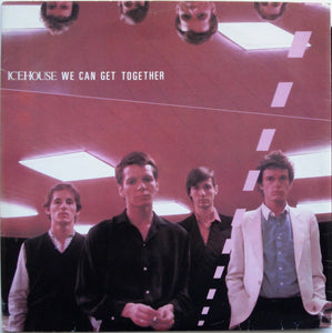 Icehouse - We Can Get Together