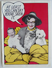 Load image into Gallery viewer, Barry Humphries (Dame Edna) - At Least you Can Say You&#39;ve Seen It.