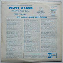Load image into Gallery viewer, Tony Worsley - Velvet Waters And Other Great Songs