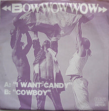 Load image into Gallery viewer, Bow Wow Wow - I Want Candy