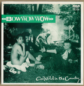 Bow Wow Wow - Go Wild In The Country