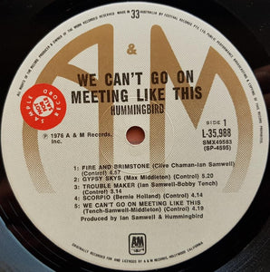 Hummingbird - We Can't Go On Meeting Like This