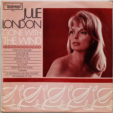 Load image into Gallery viewer, Julie London - Gone With The Wind