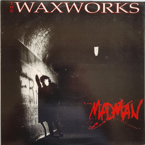 Waxworks - Madman