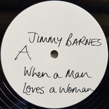 Load image into Gallery viewer, Jimmy Barnes - When A Man Loves A Woman