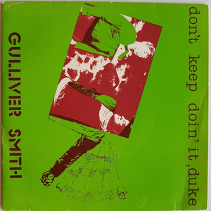 Gulliver Smith - Don't Keep Doin' It, Duke
