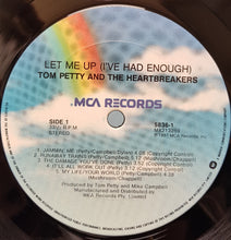Load image into Gallery viewer, Tom Petty &amp; The Heartbreakers - Let Me Up (I&#39;ve Had Enough)