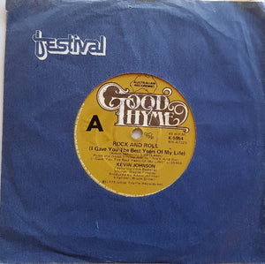 Johnson, Kevin - Rock And Roll-I Gave You The Best Years Of My Life