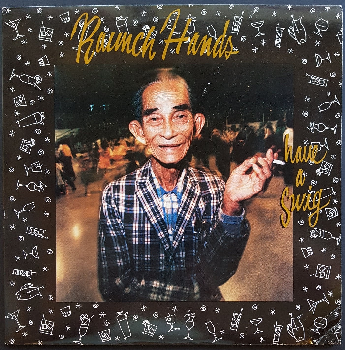 Raunch Hands - Have A Swig