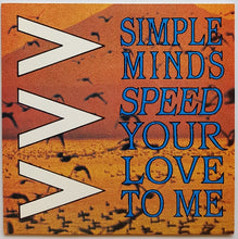 Load image into Gallery viewer, Simple Minds - Speed Your Love To Me