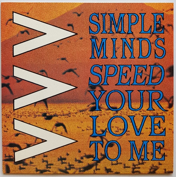 Simple Minds - Speed Your Love To Me