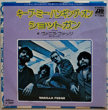Load image into Gallery viewer, Vanilla Fudge - You Keep Me Hanging On