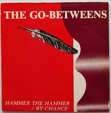 Go-Betweens - Hammer The Hammer