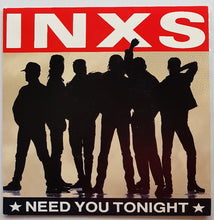 Load image into Gallery viewer, INXS - Need You Tonight